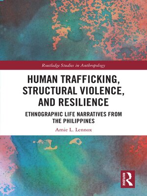 cover image of Human Trafficking, Structural Violence, and Resilience